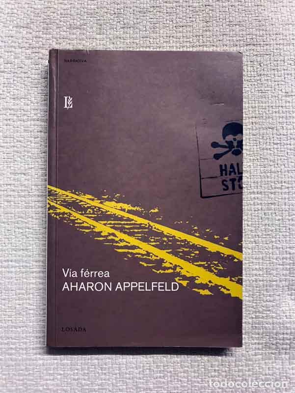 Libros: Via F&eacute;rrea - Aron Appelfeld - Foto 1