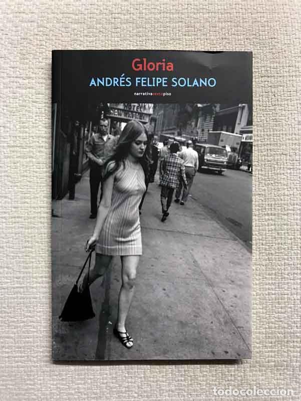 Libros: Gloria - Andr&eacute;s Felipe Solano - Foto 1