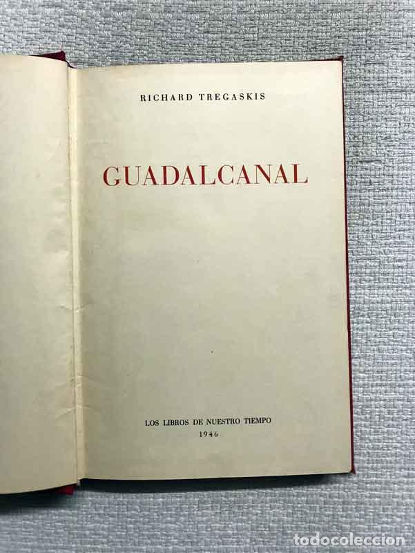 Libros: Guadalcanal - Richard Tregaskis - Foto 2