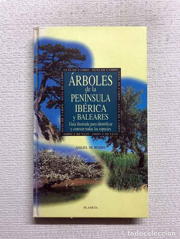 Libri di seconda mano: Arboles de la Pen&iacute;nsula Ib&eacute;rica y Baleares. Gu&iacute;a de campo - &Aacute;ngel M. Romo