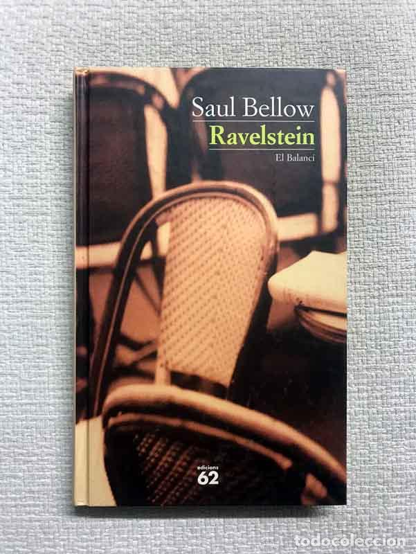 Libros: Ravelstein -edici&oacute; catalana - Saul Bellow - Foto 1