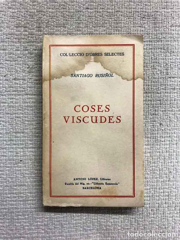 Libros: Coses viscudes - Santiago Rusi&ntilde;ol - Foto 1