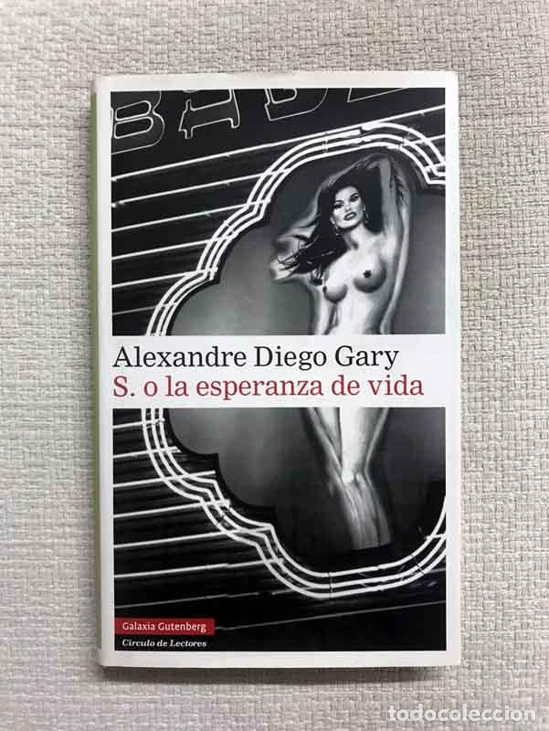 Libros: S. o la esperanza de vida - Alexandre Diego Gary - Foto 1
