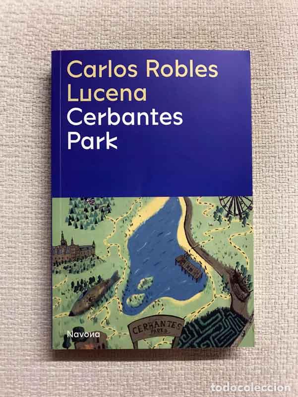Libros: Cerbantes Park - Carlos Robles Lucena - Foto 1