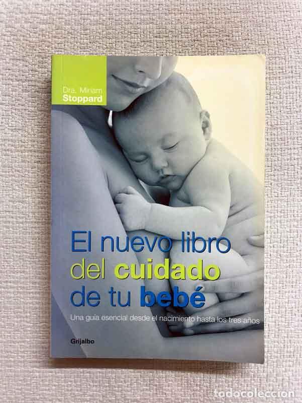Libros: El nuevo libro del cuidado de tu beb&eacute; - Miriam Stoppard - Foto 1