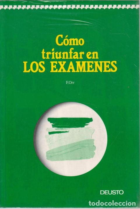 Libros: C&Oacute;MO TRIUNFAR EN LOS EX&Aacute;MENES - F. ORR - Foto 1