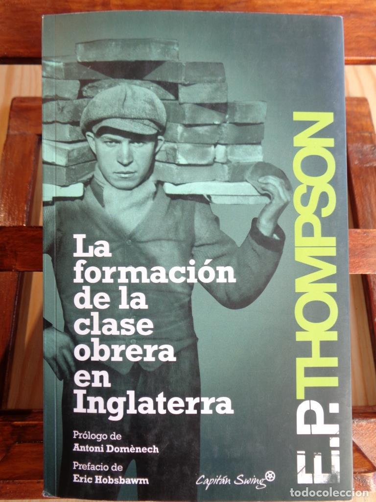 Libros: LA FORMACI&Oacute;N DE LA CLASE OBRERA EN INGLATERRA - E. P. THOMPSON - Foto 1