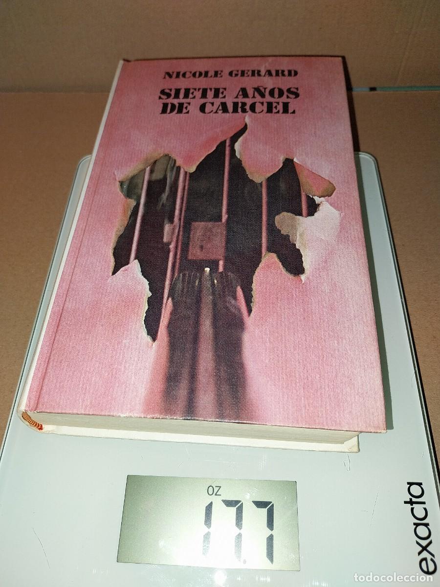 Libros: Nicole Gerard. SIETE A&Ntilde;OS DE C&Aacute;RCEL - Foto 1