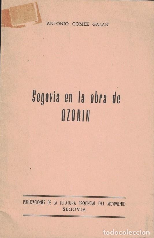 Libros: SEGOVIA EN LA OBRA DE AZOR&Iacute;N. - G&oacute;mez Gal&aacute;n. Antonio, - Foto 1