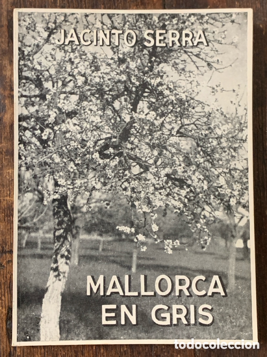 Libros: Mallorca En Gris, Jacinto Serra - PALMA DE MALLORCA 1962 - Foto 1