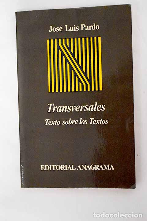 Libros: Transversales: texto sobre los textos.- Pardo, Jos&eacute; Luis - Foto 1