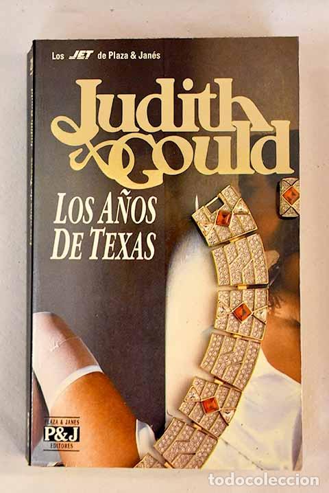 Libros: Los a&ntilde;os de Texas: Gould, Judith.- Gould, Judith - Foto 1