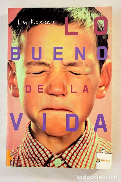 Libros: Lo bueno de la vida: Kokoris, Jim.- Kokoris, Jim - Foto 1