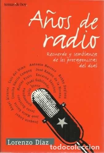 Libros: A&ntilde;os de radio, Lorenzo D&iacute;az - Foto 1