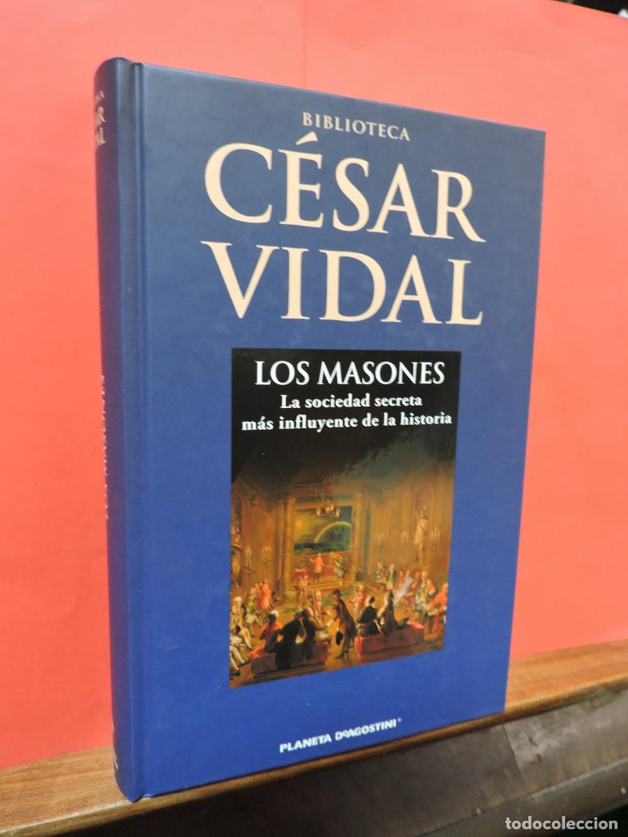 Libros: Los Masones. VIDAL, C&eacute;sar. Ed. Planeta de Agostini. Barcelona, 2007. - Foto 1
