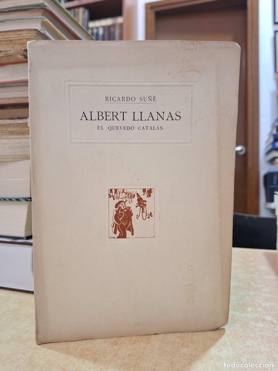 Libros: ALBERT LLANAS El Quevedo Catal&aacute;n. - SU&Ntilde;&Eacute;, RICARDO. - Foto 1