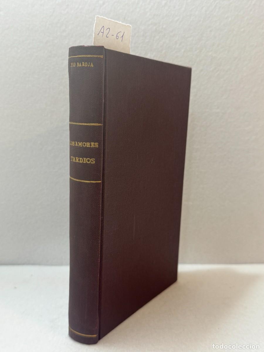 Libros: BAROJA [y NESSI], P&iacute;o: - Los amores tard&iacute;os. - Foto 1