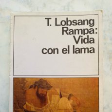 Libros: LIBRO RAMPA VIDA CON EL LAMA T. LOBSANG