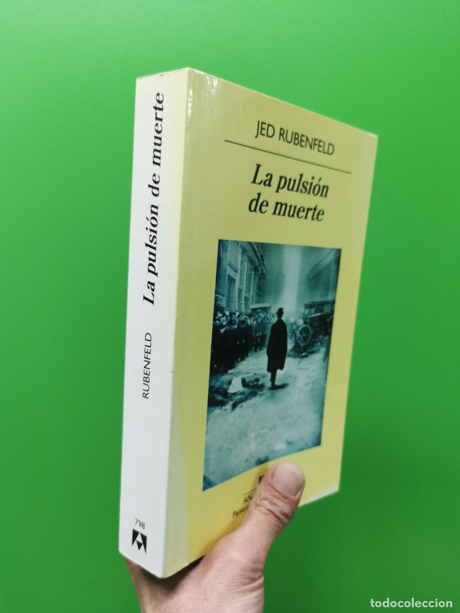 Libros: JED RUBENFELD. LA PULSION DE MUERTE. ANAGRAMA. PRIMERA EDICION - Foto 1