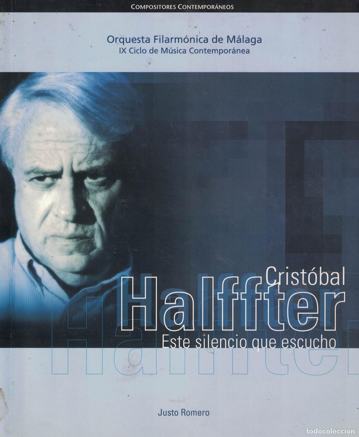 Libros: Crist&oacute;bal Halffter &laquo;Este silencio que escucho&raquo; - Justo Romero - Foto 1