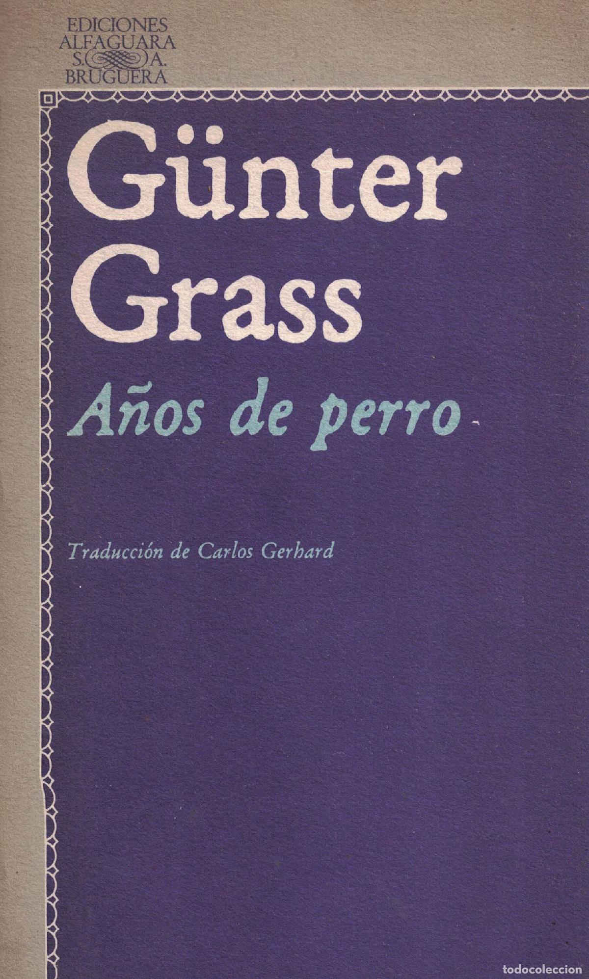 Libros: A&ntilde;os de perro - G&uuml;nter Grass - Foto 1