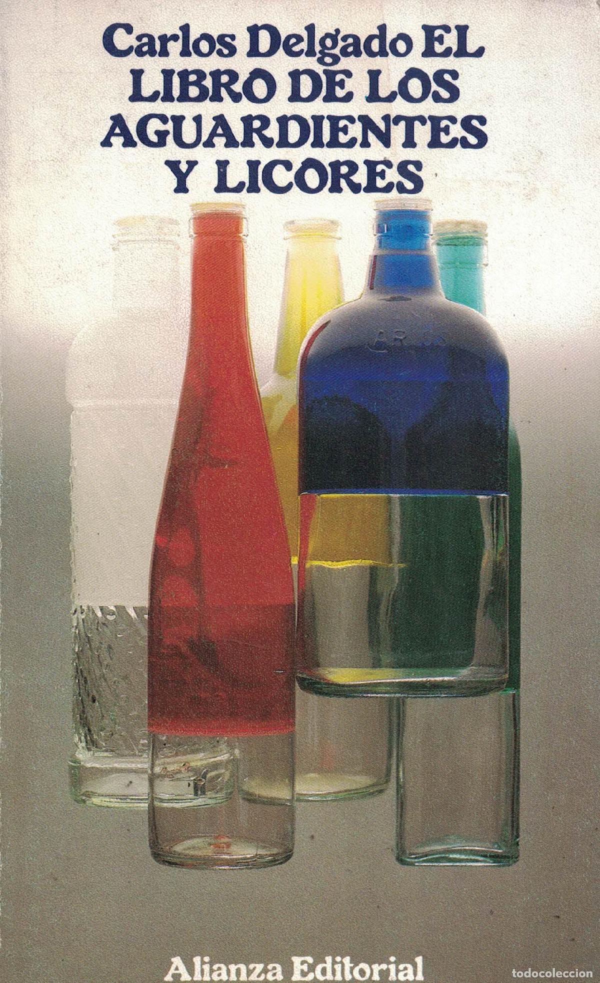 Libros: El libro de los aguardientes y licores - Carlos Delgado - Foto 1