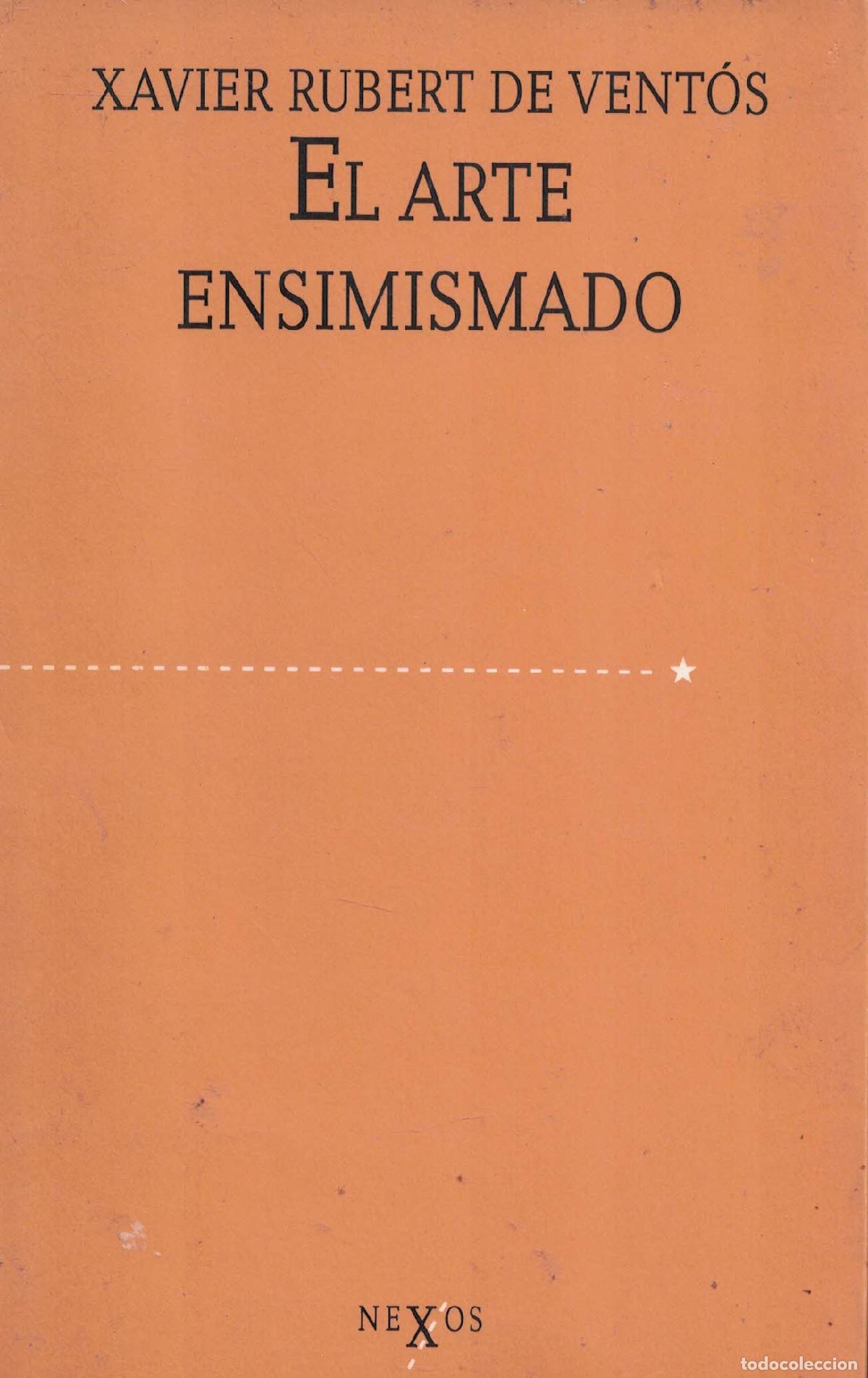 Libros: El arte ensimismado - Xavier Rubert de Vent&oacute;s - Foto 1