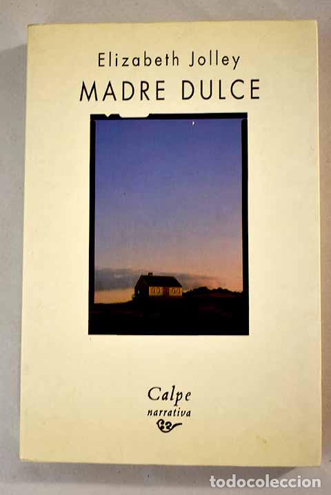 Libros: Madre dulce: Jolley, Elizabeth.- Jolley, Elizabeth - Foto 1