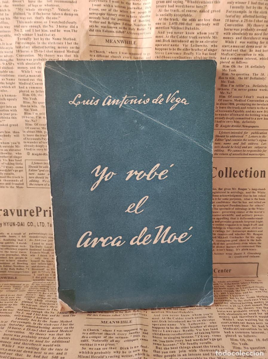 Libros: YO ROB&Eacute; EL ARCA DE NO&Eacute;. Luis Antonio de Vega. - Foto 1