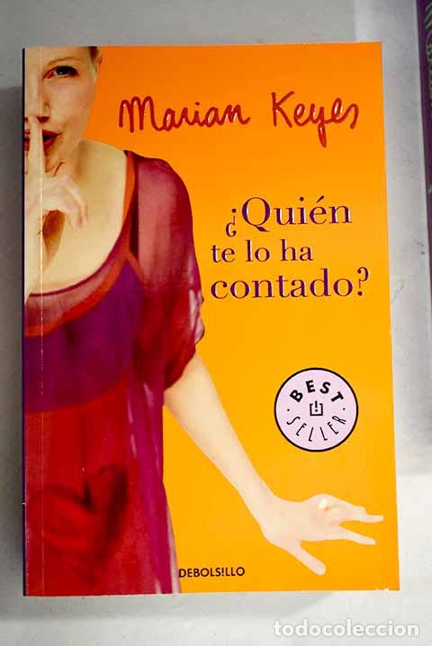 Libros: &iquest;Qui&eacute;n te lo ha contado?.- Keyes, Marian - Foto 1