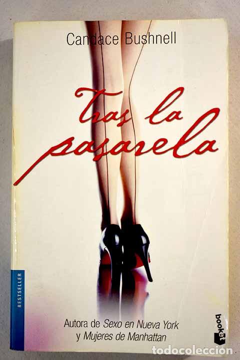 Libros: Tras la pasarela: Bushnell, Candace.- Bushnell, Candace - Foto 1