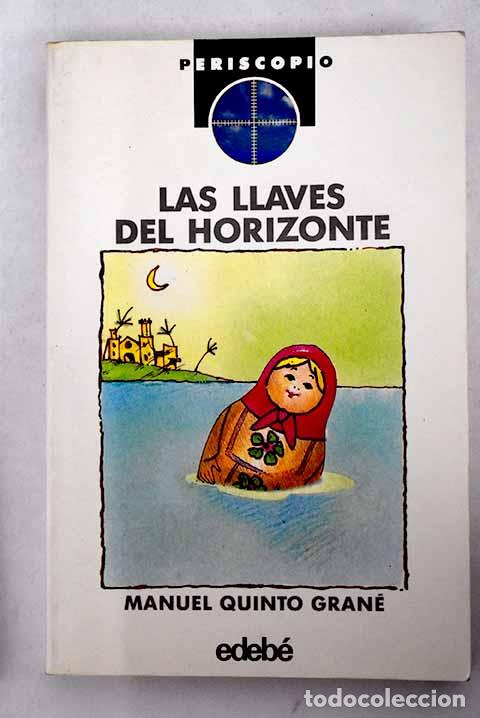 Libros: Las llaves del horizonte.- Quinto, Manuel - Foto 1