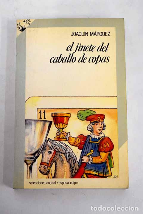 Libros: El Jinete del caballo de copas.- M&aacute;rquez, Joaqu&iacute;n - Foto 1