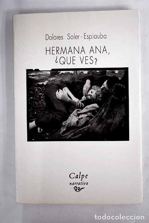 Libros: Hermana Ana, &iquest;que ves?.- Soler-Espiauba, Dolores - Foto 1