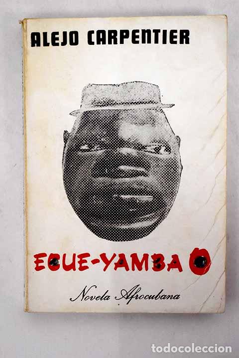 Libros: Ecue-Yamba-O: Carpentier, Alejo.- Carpentier, Alejo - Foto 1