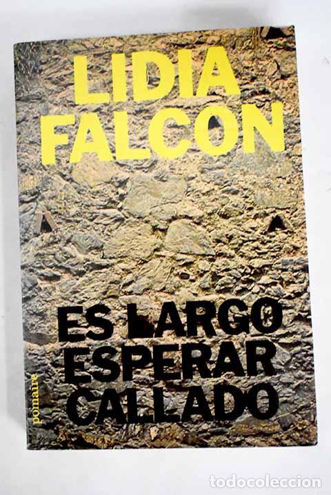 Libros: Es largo esperar callado.- Falc&oacute;n, Lidia - Foto 1