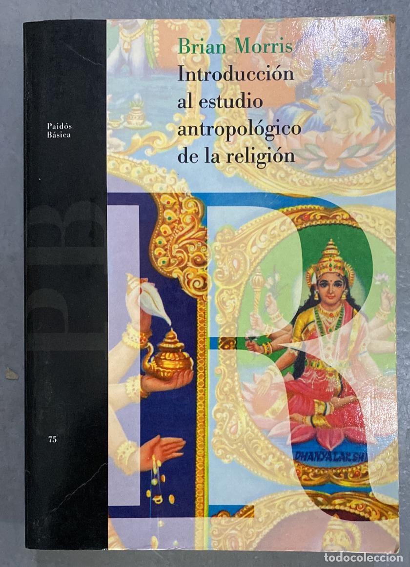 Libros: Introducci&oacute;n al estudio antropol&oacute;gico de la religi&oacute;n - Morris, Brian - Foto 1