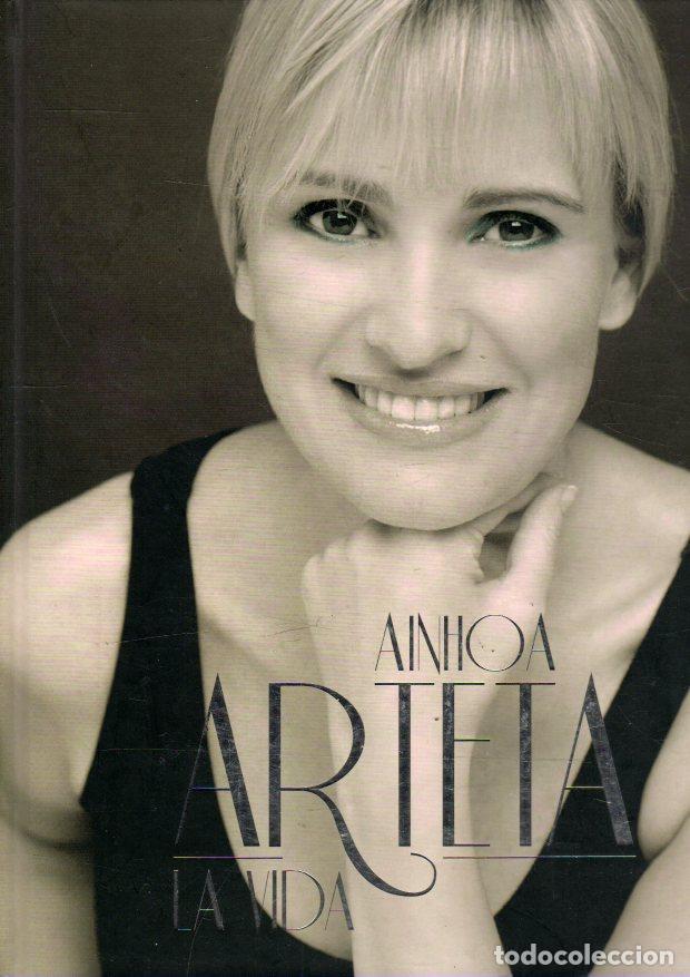 Libros: Ainhoa Arteta. La vida - VV.AA. - Foto 1