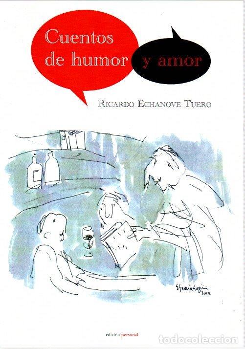 Libros: Cuentos de humor y amor - Echanove Tuero, Ricardo - Foto 1