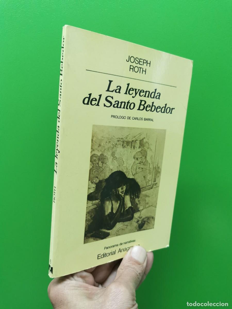 Libros: LA LEYENDA DEL SANTO BEBEDOR - JOSEPH ROTH - ANAGRAMA - Foto 1