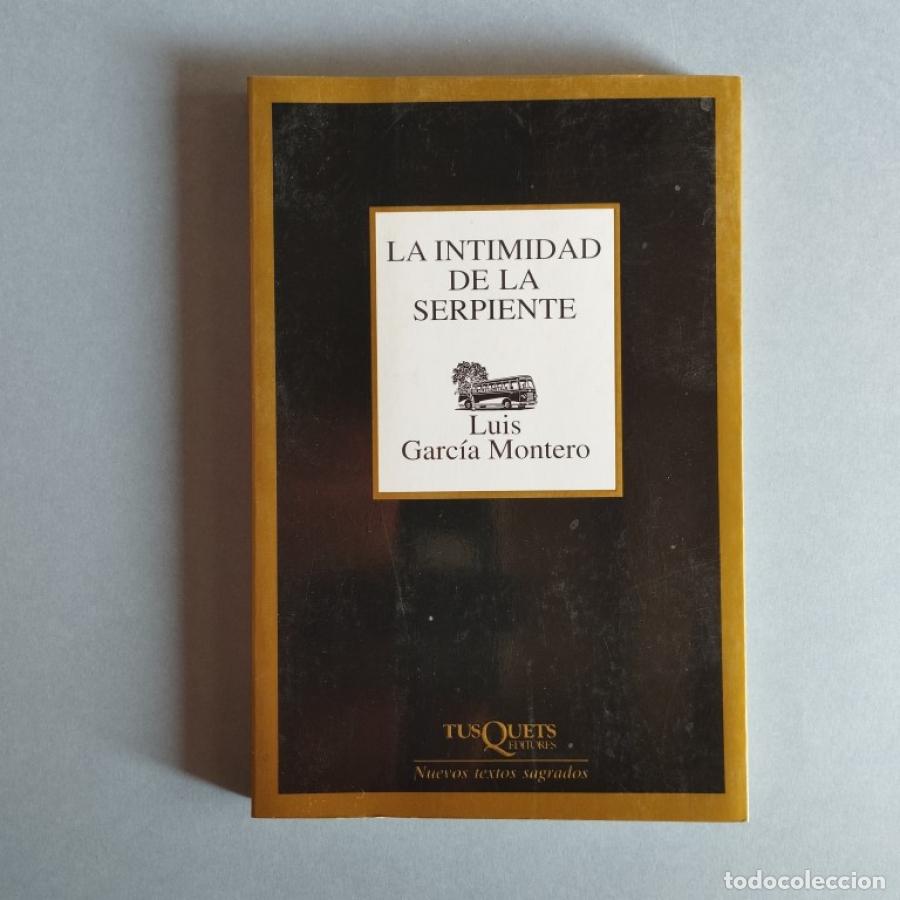 Libros: La Intimidad de la Serpiente. - Garc&iacute;a Montero, Luis. - Foto 1