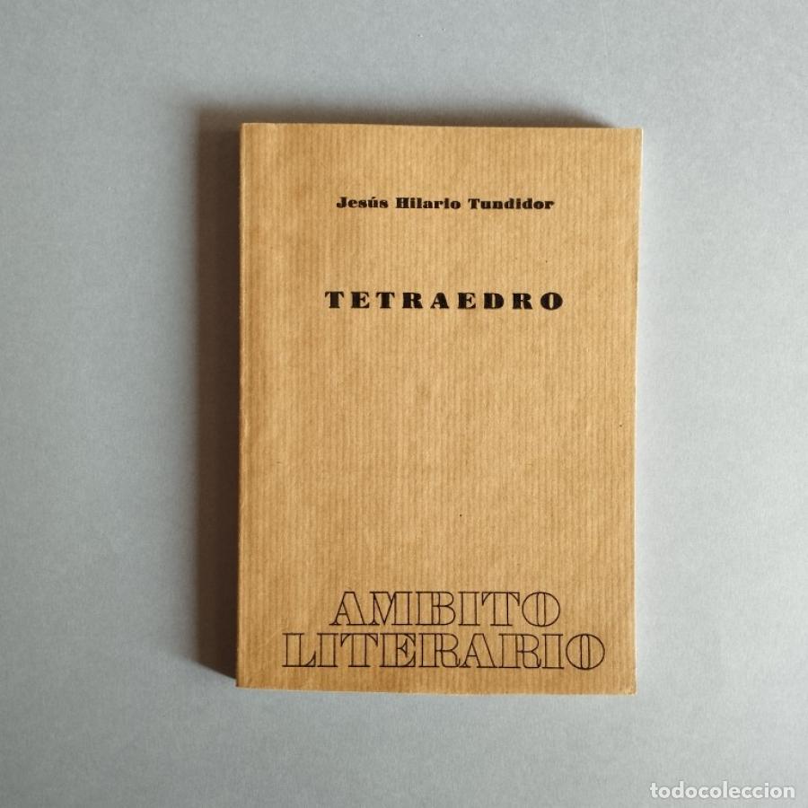 Libros: Tetraedro. - Tundidor, Jes&uacute;s Hilario . - Foto 1