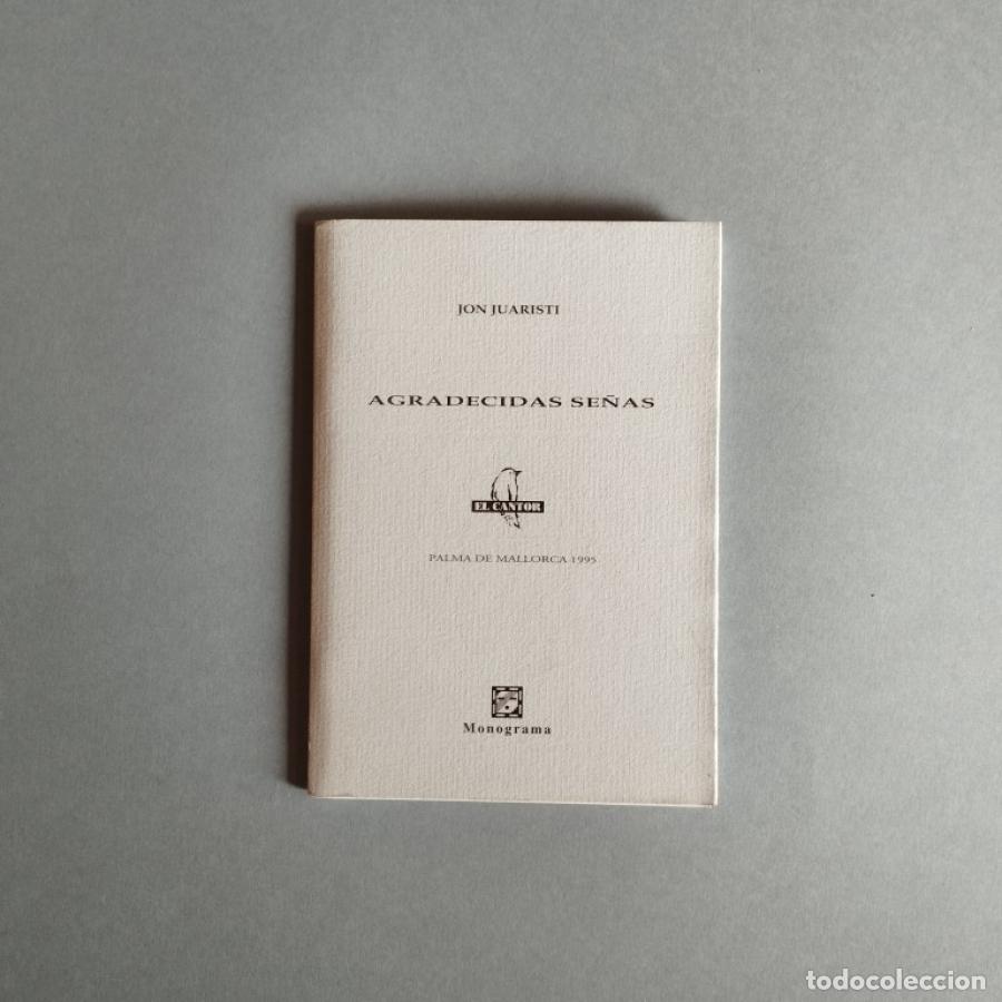 Libros: Agradecidas Se&ntilde;as. - Juaristi, Jon. - Foto 1