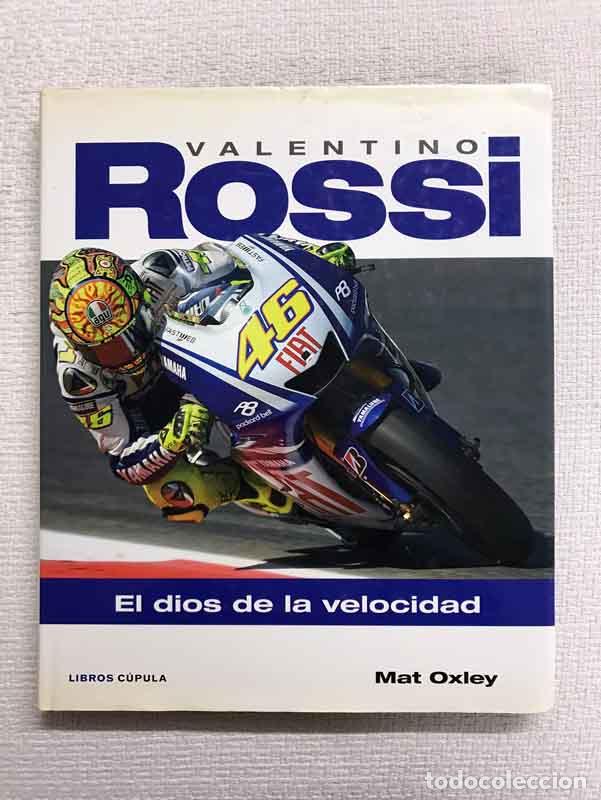 Libros: Valentino Rossi. El dios de la velocidad - Mat Oxley - Foto 1