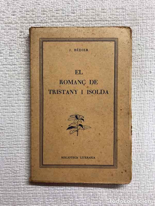 Libros: El roman&ccedil; de Tristany i Isolda - J. B&eacute;dier - Foto 1