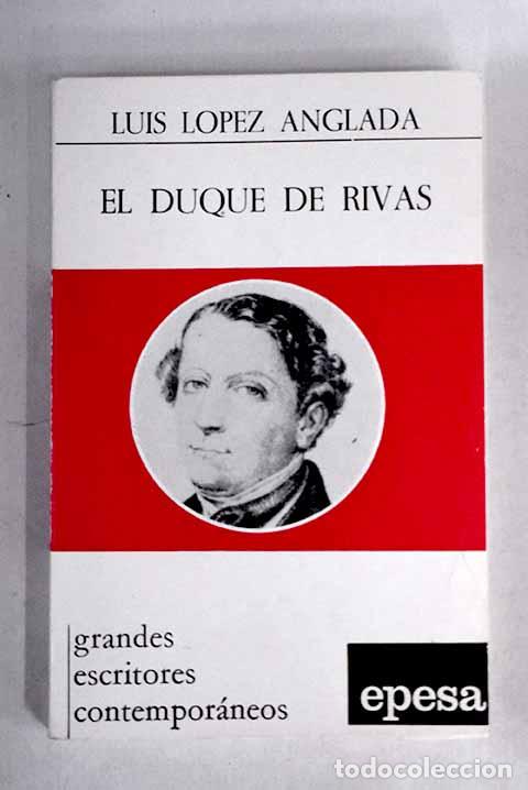 Libros: El Duque de Rivas: L&oacute;pez Anglada, Luis.- L&oacute;pez Anglada, Luis - Foto 1