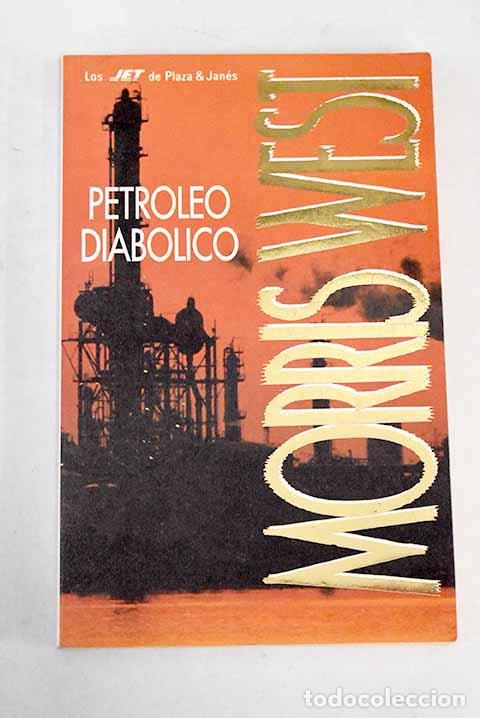 Libros: Petr&oacute;leo diab&oacute;lico: West, Morris.- West, Morris - Foto 1