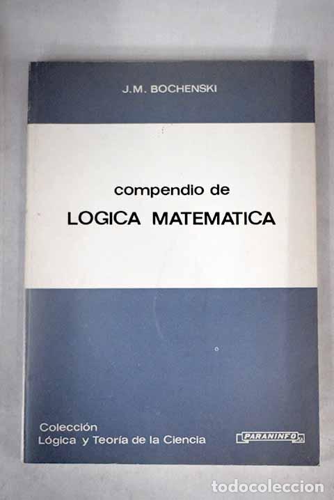 Libros: Compendio de l&oacute;gica matem&aacute;tica.- Bochenski, Joseph M. - Foto 1