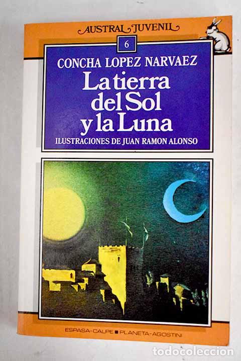 Libros: La Tierra del Sol y la Luna.- L&oacute;pez Narv&aacute;ez, Concha - Foto 1