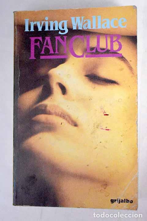 Libros: Fan club: Wallace, Irving.- Wallace, Irving - Foto 1